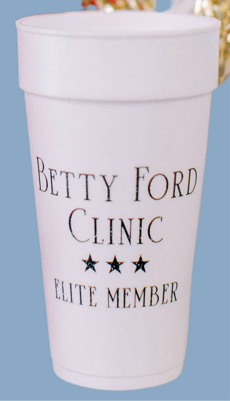 Betty Ford Clinic Elite Member - Set of 10 Foam Cups 20oz