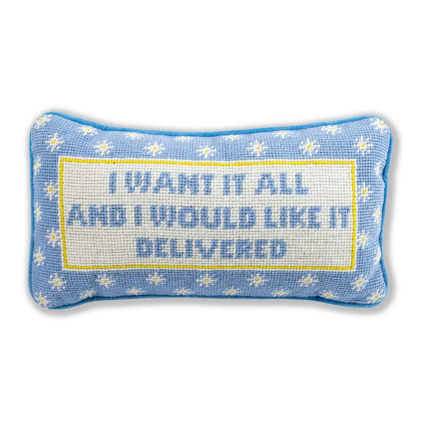 I Want It All Needlepoint Pillow